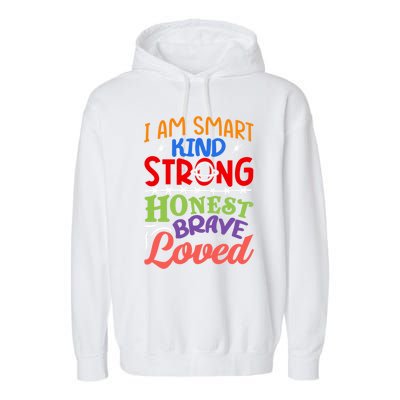 I Am Smart Strong Honest Brave Loved Great Gift Garment-Dyed Fleece Hoodie