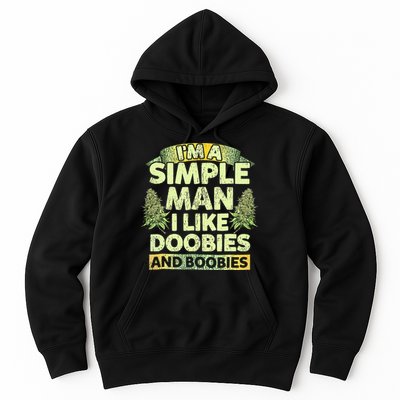 I'm A Simple Man I Like Doobies And Boobies Weed 420 Hoodie