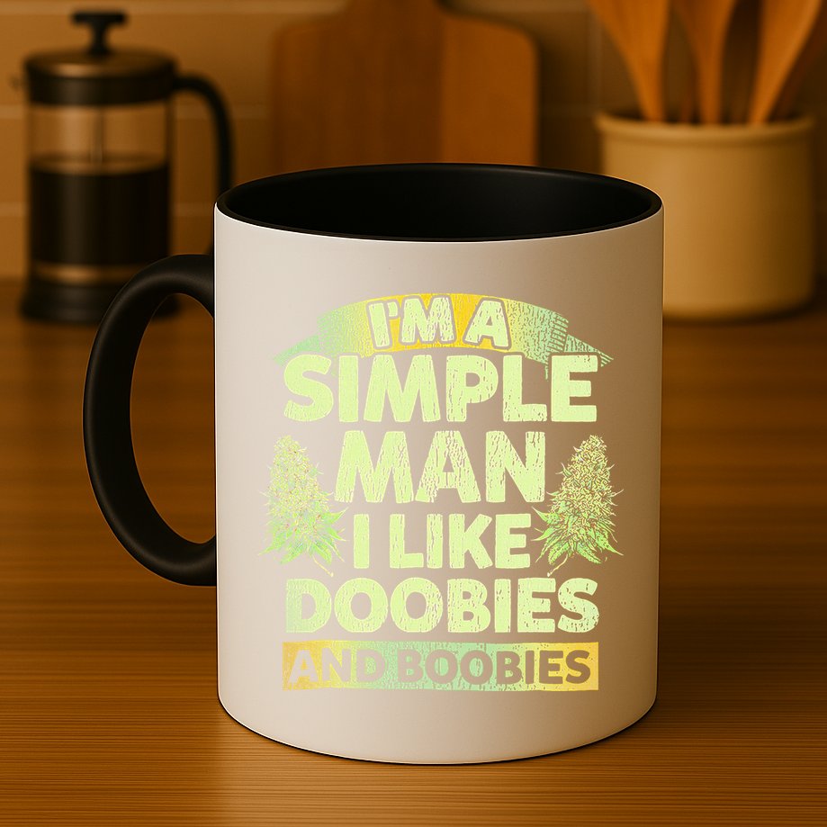 I'm A Simple Man I Like Doobies And Boobies Weed 420 Mug