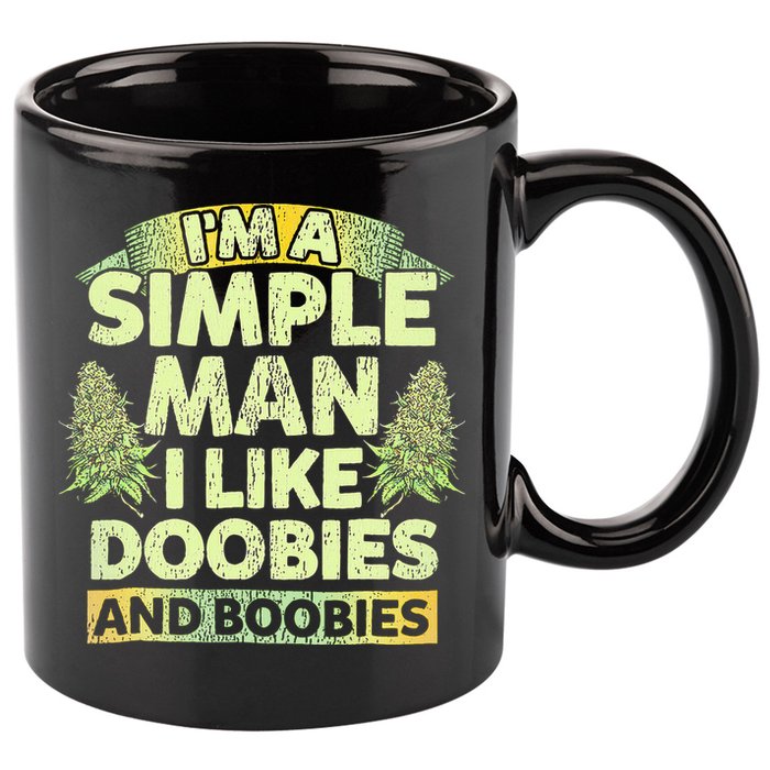 I'm A Simple Man I Like Doobies And Boobies Weed 420 11oz C Handle Ceramic Mug