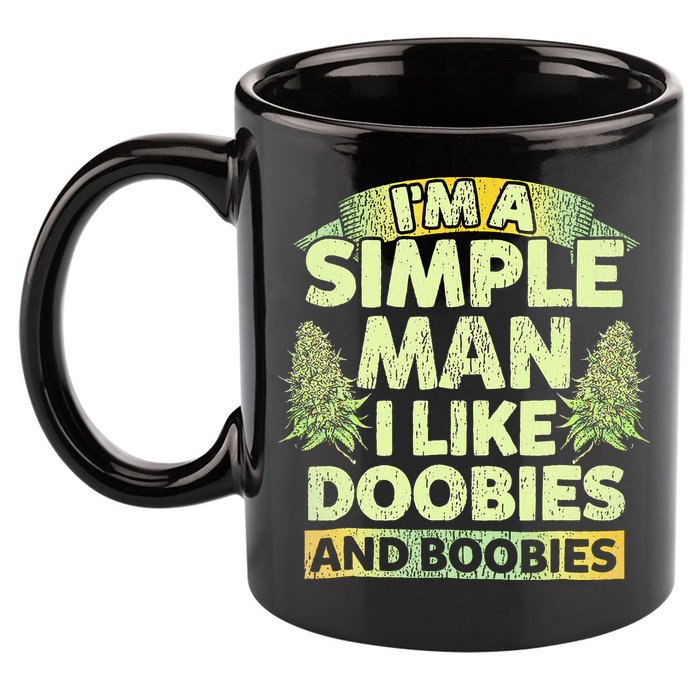 I'm A Simple Man I Like Doobies And Boobies Weed 420 11oz C Handle Ceramic Mug