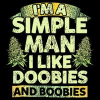 I'm A Simple Man I Like Doobies And Boobies Weed 420 Drawstring Bag