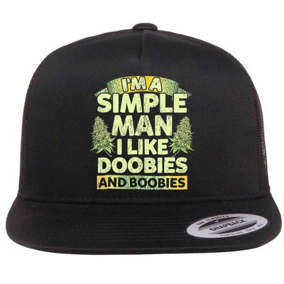 I'm A Simple Man I Like Doobies And Boobies Weed 420 Flat Bill Trucker Hat