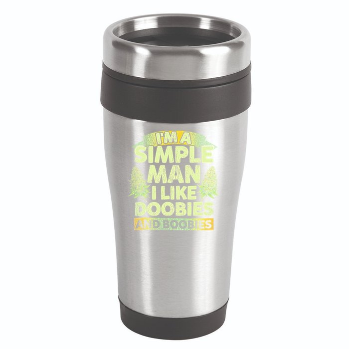 I'm A Simple Man I Like Doobies And Boobies Weed 420 16oz Travel Tumbler