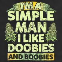 I'm A Simple Man I Like Doobies And Boobies Weed 420 25L Jumbo Tote