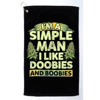 I'm A Simple Man I Like Doobies And Boobies Weed 420 Golf Towel