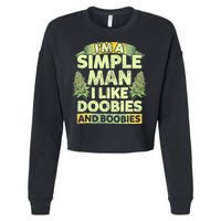 I'm A Simple Man I Like Doobies And Boobies Weed 420 Cropped Pullover Crew
