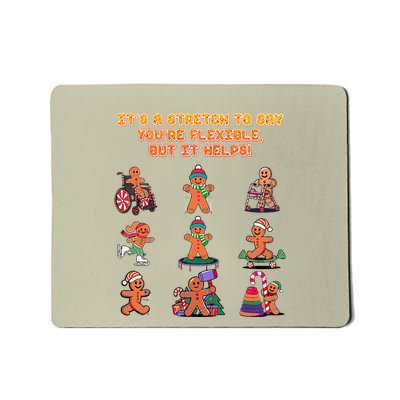 Its A Stretch To Say Youre Flexible But It Helps Funny Humor Mousepad