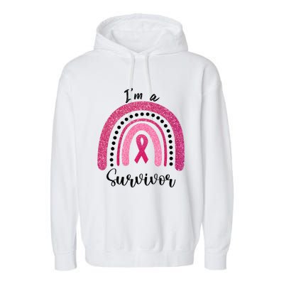 Im a Survivor Breast Cancer Survivor Gifts Garment-Dyed Fleece Hoodie