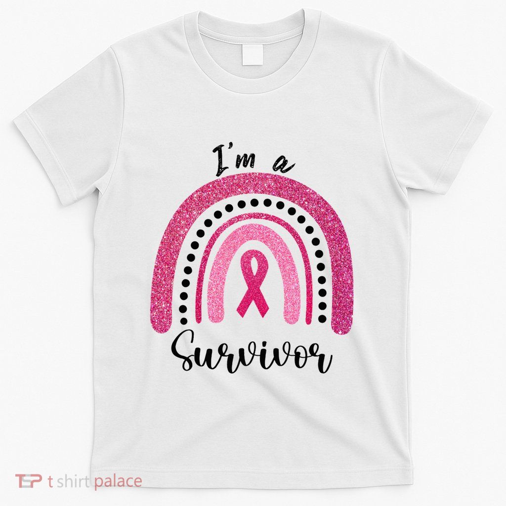 Im a Survivor Breast Cancer Survivor Gifts T-Shirt