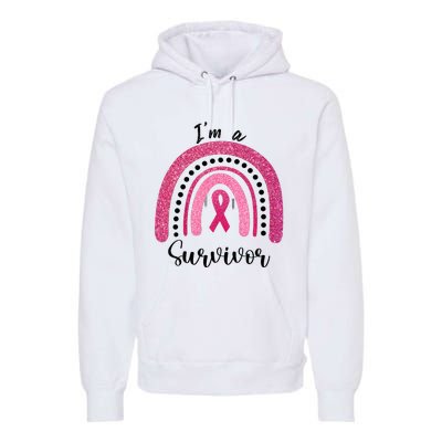 Im a Survivor Breast Cancer Survivor Gifts Premium Hoodie