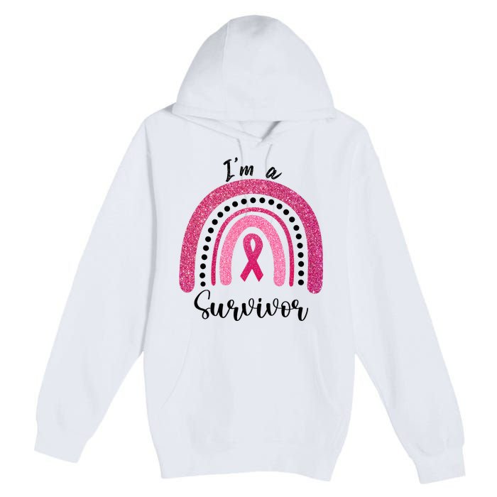 Im a Survivor Breast Cancer Survivor Gifts Premium Pullover Hoodie