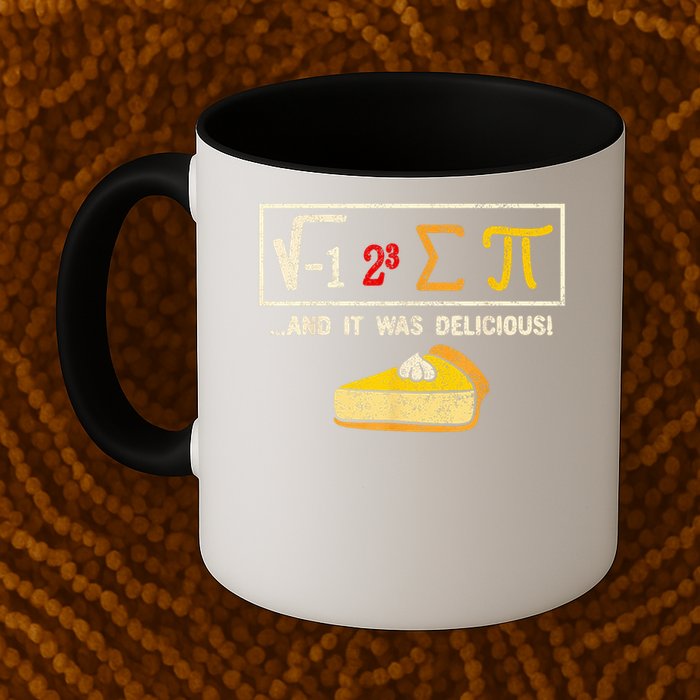 I Ate Some Pie And It Was Delicious Pi Day Math Pun Coffee Mug