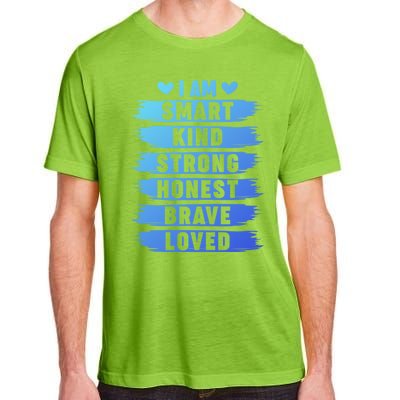 I Am Smart Kind Strong Honest Brave Inspirational Quote Gift Adult ChromaSoft Performance T-Shirt