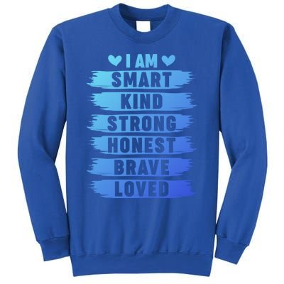 I Am Smart Kind Strong Honest Brave Inspirational Quote Gift Sweatshirt