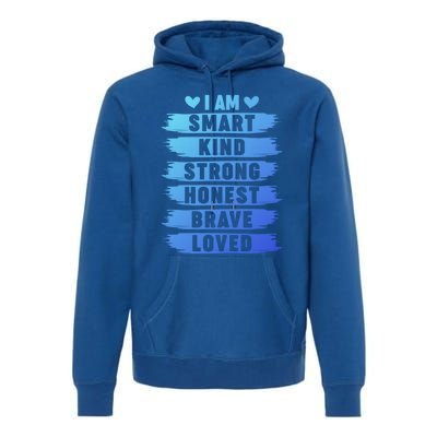 I Am Smart Kind Strong Honest Brave Inspirational Quote Gift Premium Hoodie