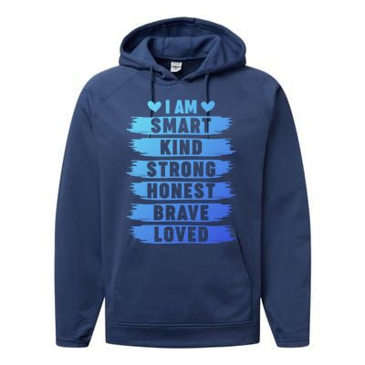 I Am Smart Kind Strong Honest Brave Inspirational Quote Gift Performance Fleece Hoodie