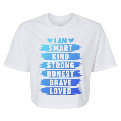 I Am Smart Kind Strong Honest Brave Inspirational Quote Gift Bella+Canvas Jersey Crop Tee