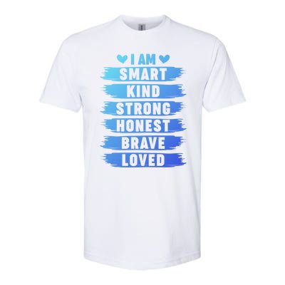 I Am Smart Kind Strong Honest Brave Inspirational Quote Gift Softstyle CVC T-Shirt