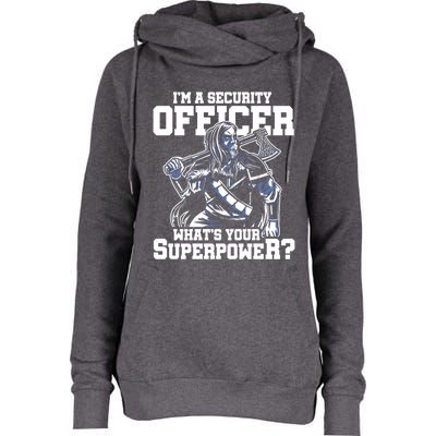 Im A Security Officer Whats Your Superpower Construction Gift Womens Funnel Neck Pullover Hood