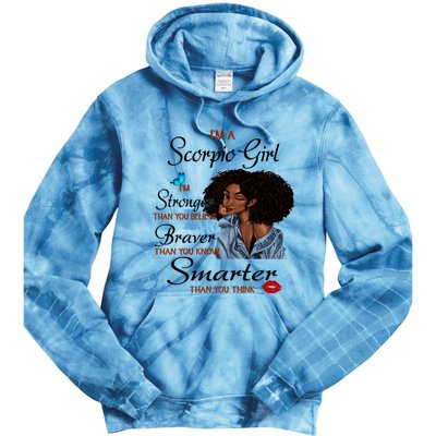 Im A Scorpio Im Stronger Than You Scorpio Birthday Gift Tie Dye Hoodie