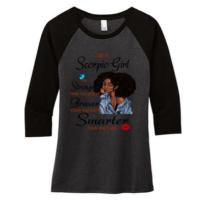 Im A Scorpio Im Stronger Than You Scorpio Birthday Gift Women's Tri-Blend 3/4-Sleeve Raglan Shirt