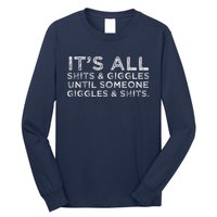 Its All Shits And Giggles Funny Humor Friend Meme Gift Long Sleeve Shirt