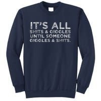 Its All Shits And Giggles Funny Humor Friend Meme Gift Sweatshirt