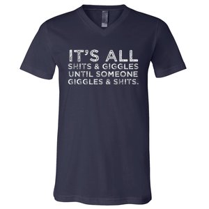 Its All Shits And Giggles Funny Humor Friend Meme Gift V-Neck T-Shirt