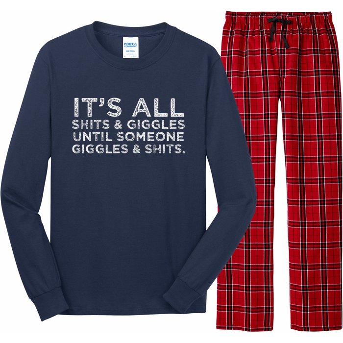 Its All Shits And Giggles Funny Humor Friend Meme Gift Long Sleeve Pajama Set