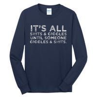 Its All Shits And Giggles Funny Humor Friend Meme Gift Tall Long Sleeve T-Shirt