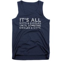 Its All Shits And Giggles Funny Humor Friend Meme Gift Tank Top