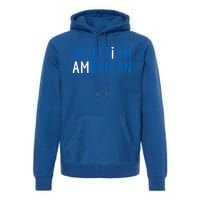 I Am Scottish American Gift Scotland And America Pride Gift Premium Hoodie