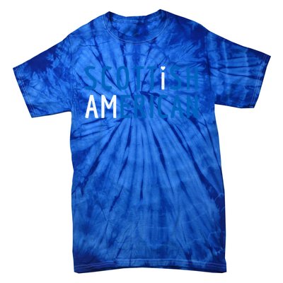 I Am Scottish American Gift Scotland And America Pride Gift Tie-Dye T-Shirt