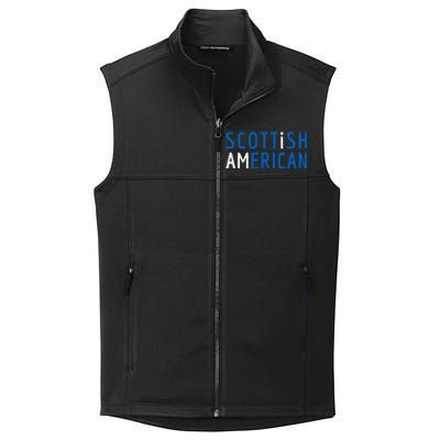 I Am Scottish American Gift Scotland And America Pride Gift Collective Smooth Fleece Vest