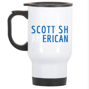 I Am Scottish American Gift Scotland And America Pride Gift Stainless Steel Travel Mug