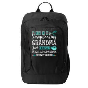 Im A Scrapbooking Grandma Great Grandma Tee For Mothers Day Gift City Backpack