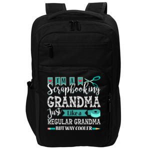 Im A Scrapbooking Grandma Great Grandma Tee For Mothers Day Gift Impact Tech Backpack