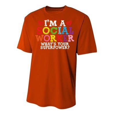 I'm A Social Worker What's Your Superpower Social Worker Cute Gift Performance Sprint T-Shirt