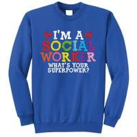 I'm A Social Worker What's Your Superpower Social Worker Cute Gift Sweatshirt