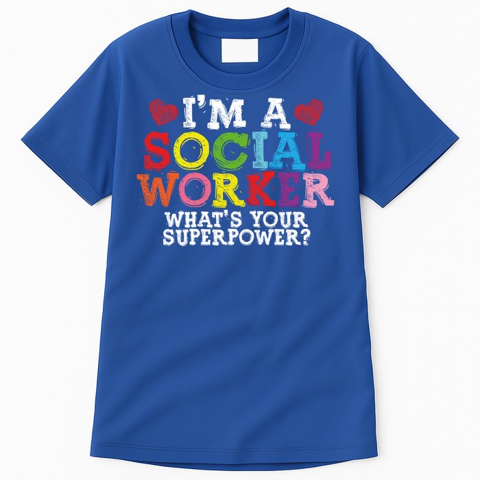 I'm A Social Worker What's Your Superpower Social Worker Cute Gift Tall T-Shirt