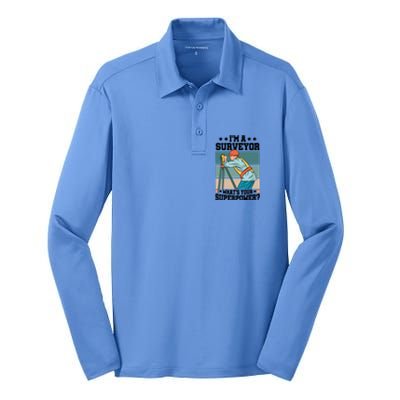 Im A Surveyor Whats Your Superpower Construction Meaningful Gift Silk Touch Performance Long Sleeve Polo