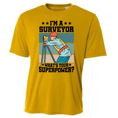 Im A Surveyor Whats Your Superpower Construction Meaningful Gift Cooling Performance Crew T-Shirt