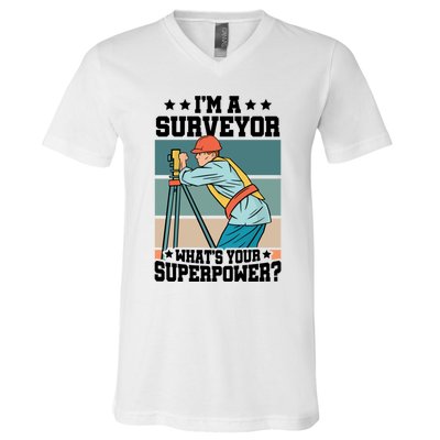 Im A Surveyor Whats Your Superpower Construction Meaningful Gift V-Neck T-Shirt