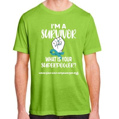 I'm A Survivor Cancer Survivor Teal Ovarian Cancer Warrior Great Gift Adult ChromaSoft Performance T-Shirt