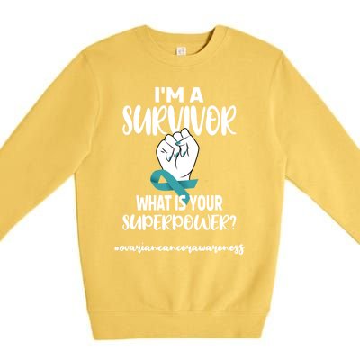 I'm A Survivor Cancer Survivor Teal Ovarian Cancer Warrior Great Gift Premium Crewneck Sweatshirt