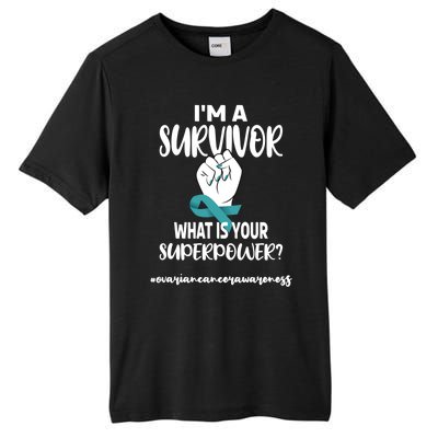 I'm A Survivor Cancer Survivor Teal Ovarian Cancer Warrior Great Gift Tall Fusion ChromaSoft Performance T-Shirt