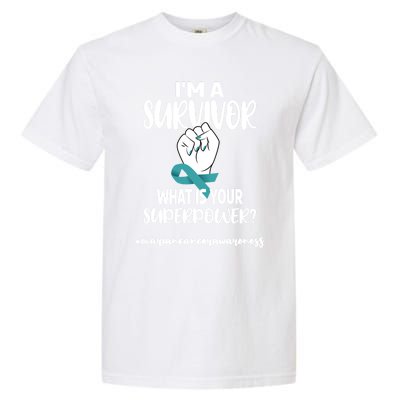 I'm A Survivor Cancer Survivor Teal Ovarian Cancer Warrior Great Gift Garment-Dyed Heavyweight T-Shirt