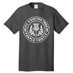 ItS A Scottish Thing Purple Thistle Tall T-Shirt