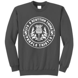 ItS A Scottish Thing Purple Thistle Tall Sweatshirt